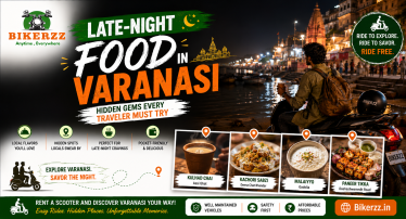 Late-Night Food in Varanasi: Hidden Gems Every Traveler Must Try